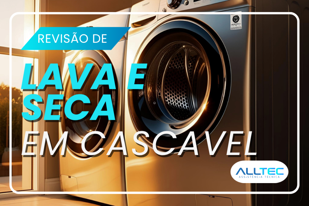 Manutenção Lava e Seca Cascavel